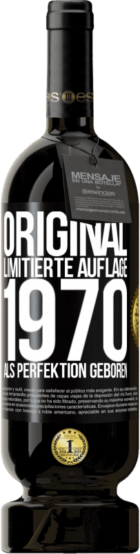 «Original Limitierte Auflage 1970 Als Perfektion geboren» Premium Ausgabe MBS® Reserve