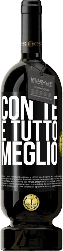 Spedizione Gratuita | Vino rosso Edizione Premium MBS® Riserva Con te è tutto meglio Etichetta Nera. Etichetta personalizzabile Riserva 12 Mesi Raccogliere 2015 Tempranillo