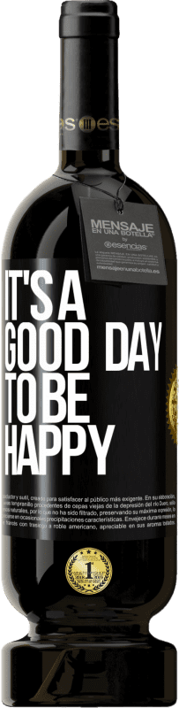 «It's a good day to be happy» プレミアム版 MBS® 予約する