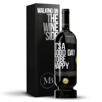 «It's a good day to be happy» Premium Ausgabe MBS® Reserve