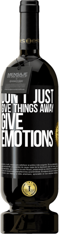 49,95 € | Red Wine Premium Edition MBS® Reserve Don't just give things away, give emotions Black Label. Customizable label Reserve 12 Months Harvest 2015 Tempranillo