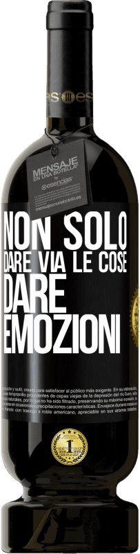 49,95 € | Vino rosso Edizione Premium MBS® Riserva Non solo dare via le cose, dare emozioni Etichetta Nera. Etichetta personalizzabile Riserva 12 Mesi Raccogliere 2015 Tempranillo