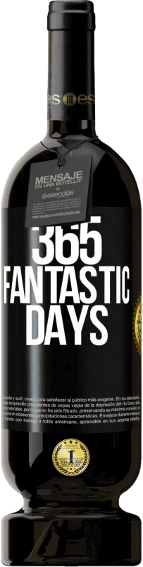 49,95 € | Red Wine Premium Edition MBS® Reserve 365 fantastic days Black Label. Customizable label Reserve 12 Months Harvest 2014 Tempranillo