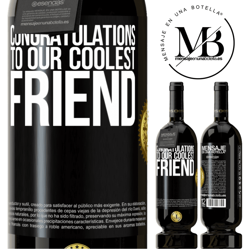 29,95 € Free Shipping | Red Wine Premium Edition MBS® Reserva Congratulations to our coolest friend Black Label. Customizable label Reserva 12 Months Harvest 2014 Tempranillo