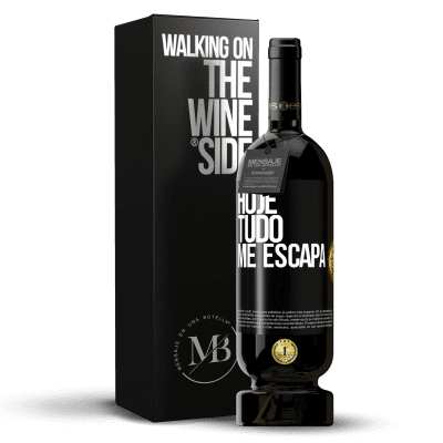 «Hoje tudo me escapa» Edição Premium MBS® Reserva