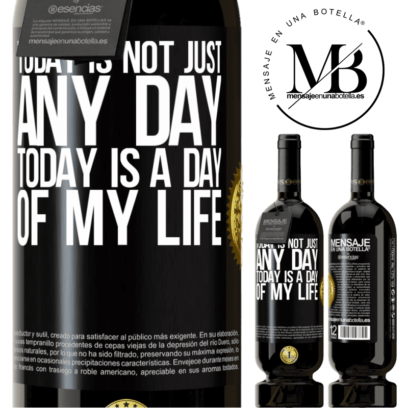 29,95 € Free Shipping | Red Wine Premium Edition MBS® Reserva Today is not just any day, today is a day of my life Black Label. Customizable label Reserva 12 Months Harvest 2014 Tempranillo