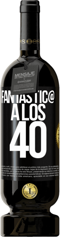 49,95 € | Vino Tinto Edición Premium MBS® Reserva Fantástic@ a los 40 Etiqueta Negra. Etiqueta personalizable Reserva 12 Meses Cosecha 2014 Tempranillo