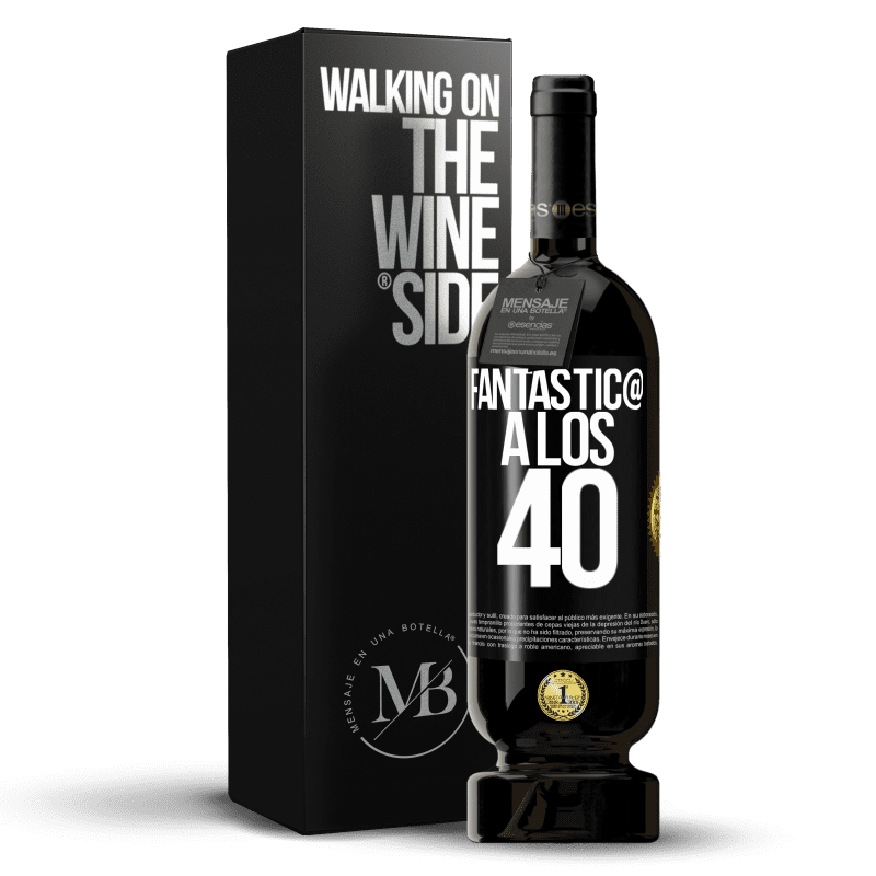 49,95 € Envío gratis | Vino Tinto Edición Premium MBS® Reserva Fantástic@ a los 40 Etiqueta Negra. Etiqueta personalizable Reserva 12 Meses Cosecha 2015 Tempranillo