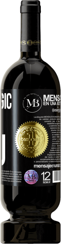 «The magic is you» Premium Edition MBS® Reserve