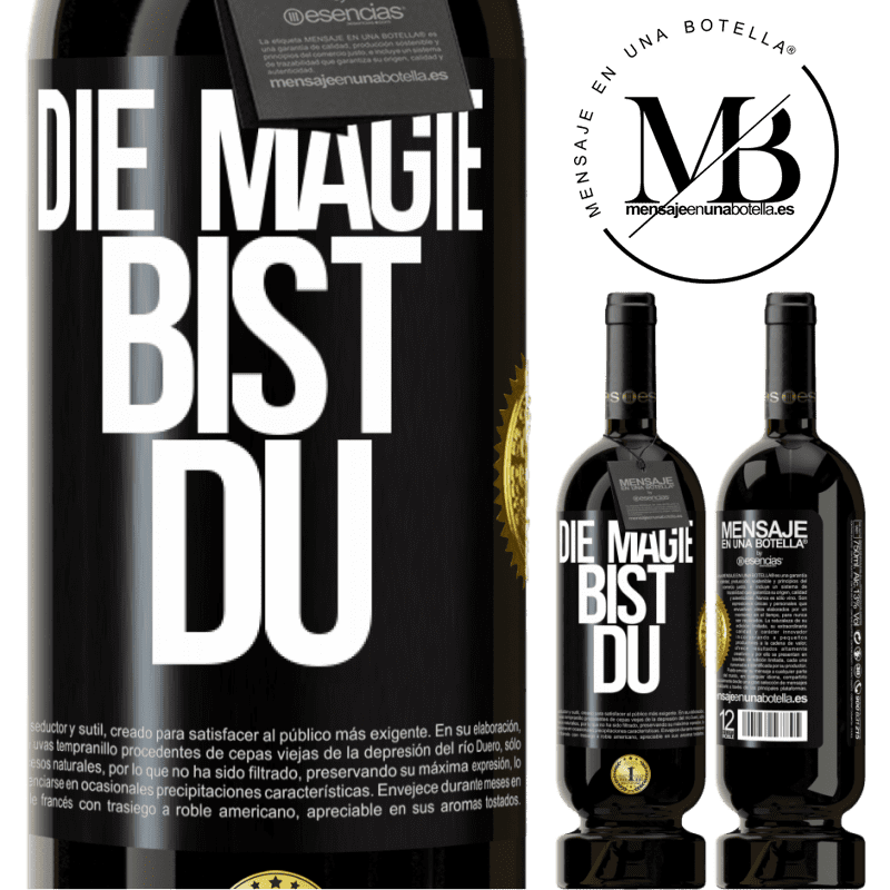 49,95 € Kostenloser Versand | Rotwein Premium Ausgabe MBS® Reserve Die Magie bist du Schwarzes Etikett. Anpassbares Etikett Reserve 12 Monate Ernte 2015 Tempranillo