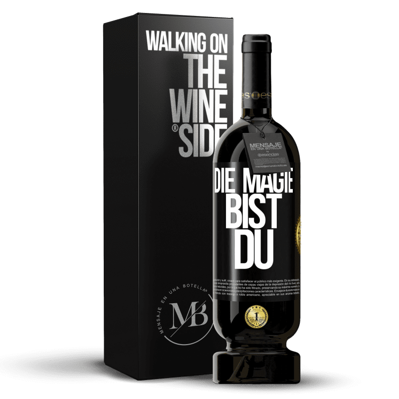 49,95 € Kostenloser Versand | Rotwein Premium Ausgabe MBS® Reserve Die Magie bist du Schwarzes Etikett. Anpassbares Etikett Reserve 12 Monate Ernte 2016 Tempranillo