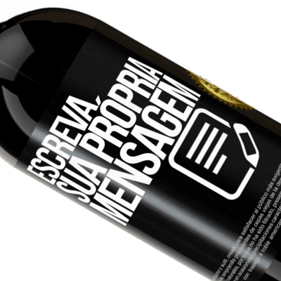 Expressões Únicas e Pessoais. «in wine we trust» Edição Premium MBS® Reserva