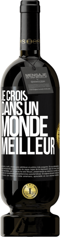 Envoi gratuit | Vin rouge Édition Premium MBS® Réserve Je crois (DANS) un monde meilleur Étiquette Noire. Étiquette personnalisable Réserve 12 Mois Récolte 2014 Tempranillo