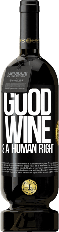 Spedizione Gratuita | Vino rosso Edizione Premium MBS® Riserva Good wine is a human right Etichetta Nera. Etichetta personalizzabile Riserva 12 Mesi Raccogliere 2014 Tempranillo