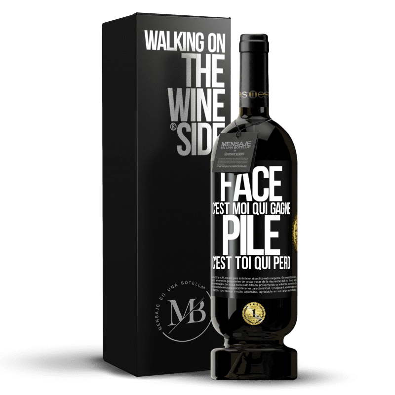 49,95 € Envoi gratuit | Vin rouge Édition Premium MBS® Réserve Face, c'est moi qui gagne, pile, c'est toi qui perd Étiquette Noire. Étiquette personnalisable Réserve 12 Mois Récolte 2014 Tempranillo