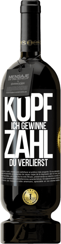 49,95 € | Rotwein Premium Ausgabe MBS® Reserve Kopf ich gewinne, Zahl du verlierst Schwarzes Etikett. Anpassbares Etikett Reserve 12 Monate Ernte 2015 Tempranillo