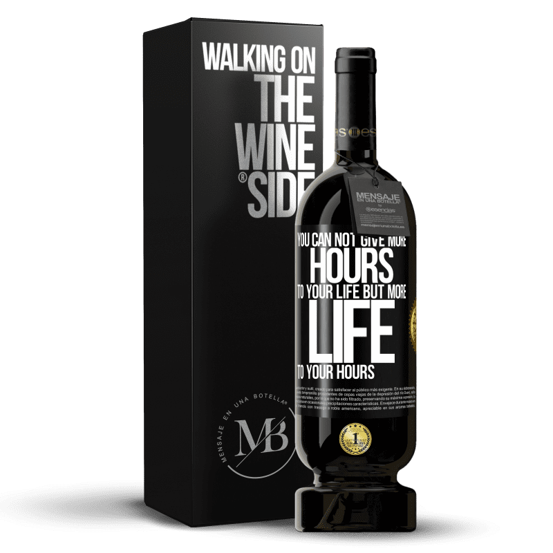 49,95 € Free Shipping | Red Wine Premium Edition MBS® Reserve You can not give more hours to your life, but more life to your hours Black Label. Customizable label Reserve 12 Months Harvest 2014 Tempranillo