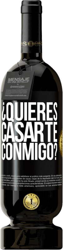 Envío gratis | Vino Tinto Edición Premium MBS® Reserva ¿Quieres casarte conmigo? Etiqueta Negra. Etiqueta personalizable Reserva 12 Meses Cosecha 2014 Tempranillo