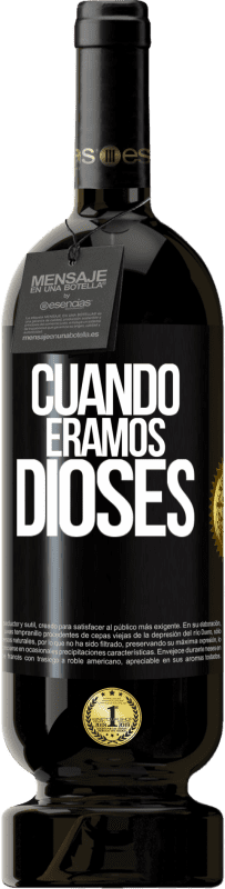 Envío gratis | Vino Tinto Edición Premium MBS® Reserva Cuando éramos dioses Etiqueta Negra. Etiqueta personalizable Reserva 12 Meses Cosecha 2014 Tempranillo