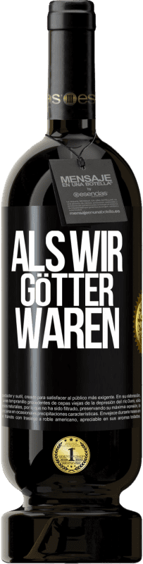 Kostenloser Versand | Rotwein Premium Ausgabe MBS® Reserve Als wir Götter waren Schwarzes Etikett. Anpassbares Etikett Reserve 12 Monate Ernte 2014 Tempranillo