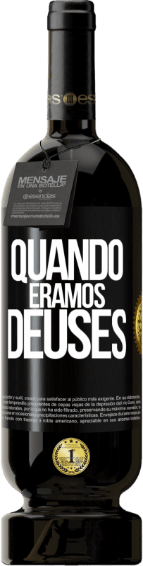 Envio grátis | Vinho tinto Edição Premium MBS® Reserva Quando éramos deuses Etiqueta Preta. Etiqueta personalizável Reserva 12 Meses Colheita 2014 Tempranillo