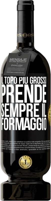 Spedizione Gratuita | Vino rosso Edizione Premium MBS® Riserva Il topo più grosso prende sempre il formaggio Etichetta Nera. Etichetta personalizzabile Riserva 12 Mesi Raccogliere 2014 Tempranillo