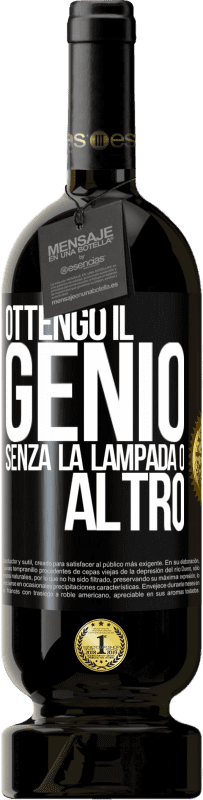 49,95 € | Vino rosso Edizione Premium MBS® Riserva Ottengo il genio senza la lampada o altro Etichetta Nera. Etichetta personalizzabile Riserva 12 Mesi Raccogliere 2015 Tempranillo