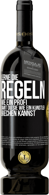 49,95 € | Rotwein Premium Ausgabe MBS® Reserve Lerne die Regeln wie ein Profi, damit du sie wie ein Künstler brechen kannst Schwarzes Etikett. Anpassbares Etikett Reserve 12 Monate Ernte 2015 Tempranillo