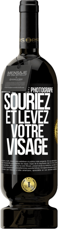 49,95 € Envoi gratuit | Vin rouge Édition Premium MBS® Réserve Comme le dit le photographe, souriez et levez votre visage Étiquette Noire. Étiquette personnalisable Réserve 12 Mois Récolte 2014 Tempranillo