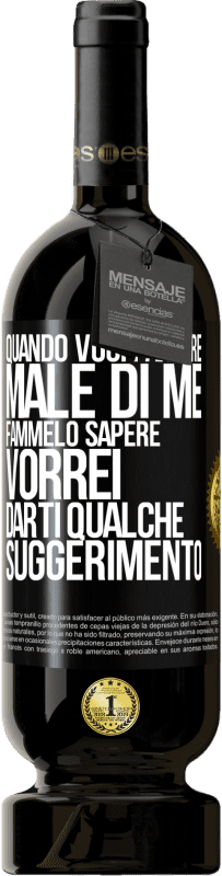 49,95 € Spedizione Gratuita | Vino rosso Edizione Premium MBS® Riserva Quando vuoi parlare male di me, fammelo sapere. Vorrei darti qualche suggerimento Etichetta Nera. Etichetta personalizzabile Riserva 12 Mesi Raccogliere 2016 Tempranillo