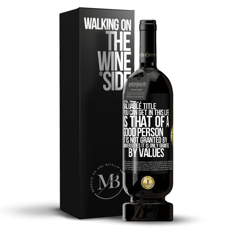 49,95 € Free Shipping | Red Wine Premium Edition MBS® Reserve The most valuable title you can get in this life is that of a good person, it is not granted by universities, it is only Black Label. Customizable label Reserve 12 Months Harvest 2015 Tempranillo
