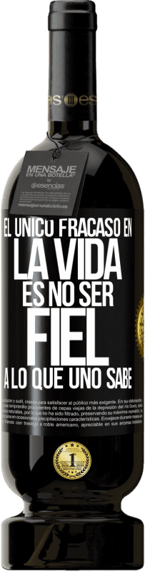 «El único fracaso en la vida es no ser fiel a lo que uno sabe» Edición Premium MBS® Reserva