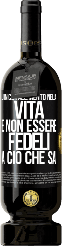 49,95 € Spedizione Gratuita | Vino rosso Edizione Premium MBS® Riserva L'unico fallimento nella vita è non essere fedeli a ciò che sai Etichetta Nera. Etichetta personalizzabile Riserva 12 Mesi Raccogliere 2014 Tempranillo