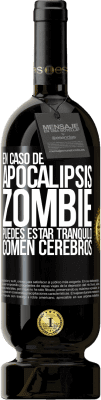 49,95 € Envío gratis | Vino Tinto Edición Premium MBS® Reserva En caso de apocalipsis zombie puedes estar tranquilo, comen cerebros Etiqueta Negra. Etiqueta personalizable Reserva 12 Meses Cosecha 2016 Tempranillo