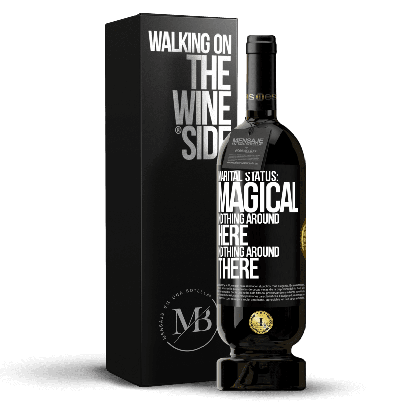 49,95 € Free Shipping | Red Wine Premium Edition MBS® Reserve Marital status: magical. Nothing around here nothing around there Black Label. Customizable label Reserve 12 Months Harvest 2014 Tempranillo