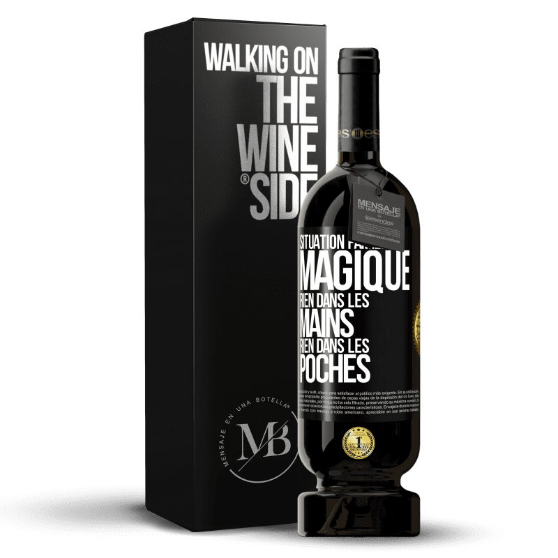 49,95 € Envoi gratuit | Vin rouge Édition Premium MBS® Réserve Situation familiale: magique. Rien dans les mains, rien dans les poches Étiquette Noire. Étiquette personnalisable Réserve 12 Mois Récolte 2015 Tempranillo