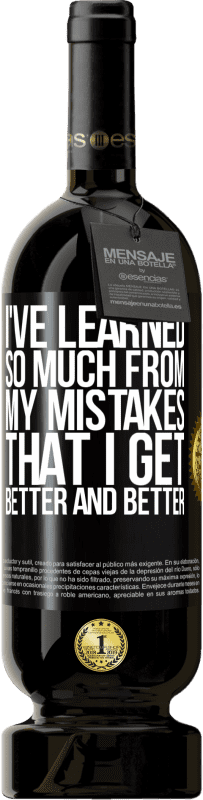 «I've learned so much from my mistakes that I get better and better» Premium Edition MBS® Reserve