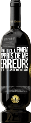 49,95 € Envoi gratuit | Vin rouge Édition Premium MBS® Réserve J'ai tellement appris de mes erreurs que je les fais de mieux en mieux Étiquette Noire. Étiquette personnalisable Réserve 12 Mois Récolte 2014 Tempranillo