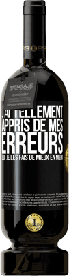 49,95 € Envoi gratuit | Vin rouge Édition Premium MBS® Réserve J'ai tellement appris de mes erreurs que je les fais de mieux en mieux Étiquette Noire. Étiquette personnalisable Réserve 12 Mois Récolte 2016 Tempranillo