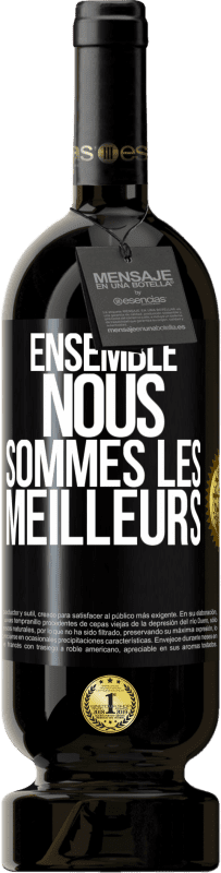 49,95 € | Vin rouge Édition Premium MBS® Réserve Ensemble, nous sommes les meilleurs Étiquette Noire. Étiquette personnalisable Réserve 12 Mois Récolte 2014 Tempranillo