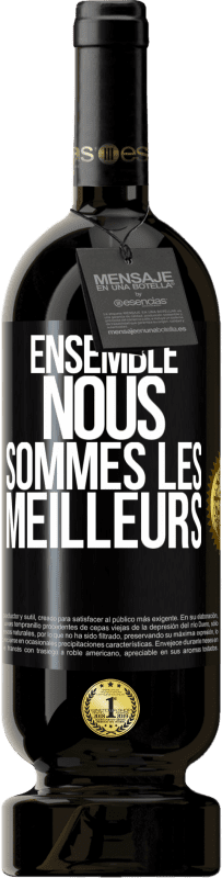 49,95 € | Vin rouge Édition Premium MBS® Réserve Ensemble, nous sommes les meilleurs Étiquette Noire. Étiquette personnalisable Réserve 12 Mois Récolte 2016 Tempranillo