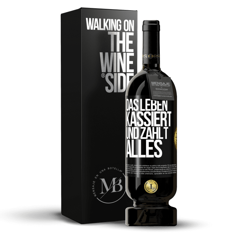 49,95 € Kostenloser Versand | Rotwein Premium Ausgabe MBS® Reserve Das Leben kassiert und zahlt alles Schwarzes Etikett. Anpassbares Etikett Reserve 12 Monate Ernte 2016 Tempranillo