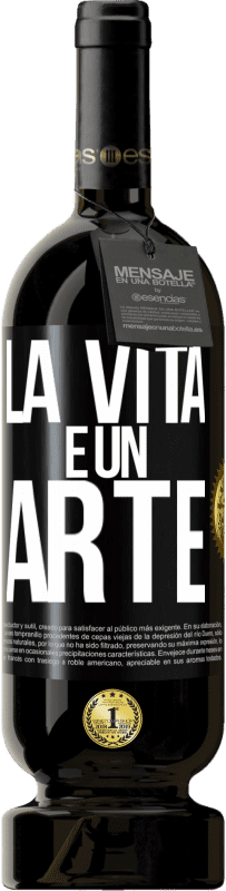 49,95 € Spedizione Gratuita | Vino rosso Edizione Premium MBS® Riserva La vita è un'arte Etichetta Nera. Etichetta personalizzabile Riserva 12 Mesi Raccogliere 2014 Tempranillo