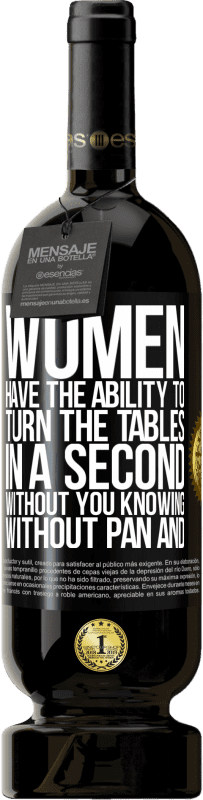 49,95 € | 赤ワイン プレミアム版 MBS® 予約する 女性はすぐにテーブルを回すことができます。知らないうちに、鍋もオムレツもなし ブラックラベル. カスタマイズ可能なラベル 予約する 12 月 収穫 2014 Tempranillo