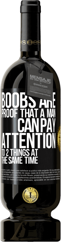 49,95 € | 红酒 高级版 MBS® 预订 胸部证明一个人可以同时注意两件事 黑标. 可自定义的标签 预订 12 个月 收成 2016 Tempranillo