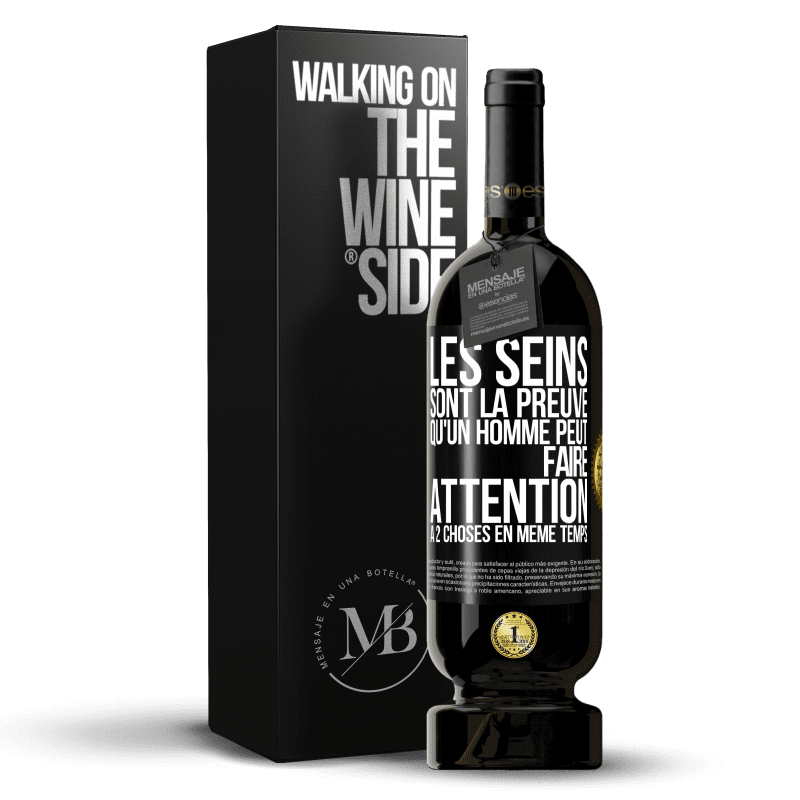 49,95 € Envoi gratuit | Vin rouge Édition Premium MBS® Réserve Les seins sont la preuve qu'un homme peut faire attention à 2 choses en même temps Étiquette Noire. Étiquette personnalisable Réserve 12 Mois Récolte 2014 Tempranillo