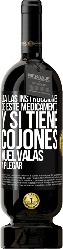 49,95 € Envío gratis | Vino Tinto Edición Premium MBS® Reserva Lea las instrucciones de este medicamento y si tiene cojones, vuélvalas a plegar Etiqueta Negra. Etiqueta personalizable Reserva 12 Meses Cosecha 2016 Tempranillo