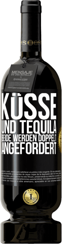 49,95 € Kostenloser Versand | Rotwein Premium Ausgabe MBS® Reserve Küsse und Tequila. Beide werden doppelt angefordert Schwarzes Etikett. Anpassbares Etikett Reserve 12 Monate Ernte 2014 Tempranillo