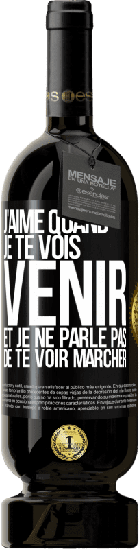 49,95 € Envoi gratuit | Vin rouge Édition Premium MBS® Réserve J'aime quand je te vois venir et je ne parle pas de te voir marcher Étiquette Noire. Étiquette personnalisable Réserve 12 Mois Récolte 2014 Tempranillo