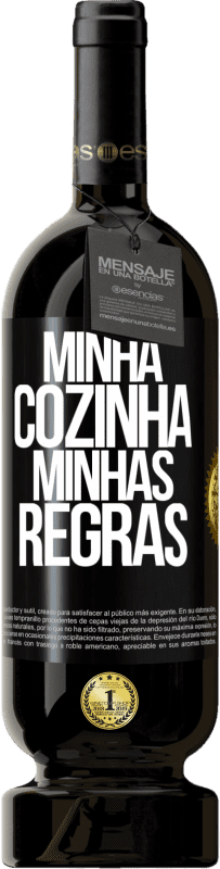 Envio grátis | Vinho tinto Edição Premium MBS® Reserva Minha cozinha, minhas regras Etiqueta Preta. Etiqueta personalizável Reserva 12 Meses Colheita 2014 Tempranillo